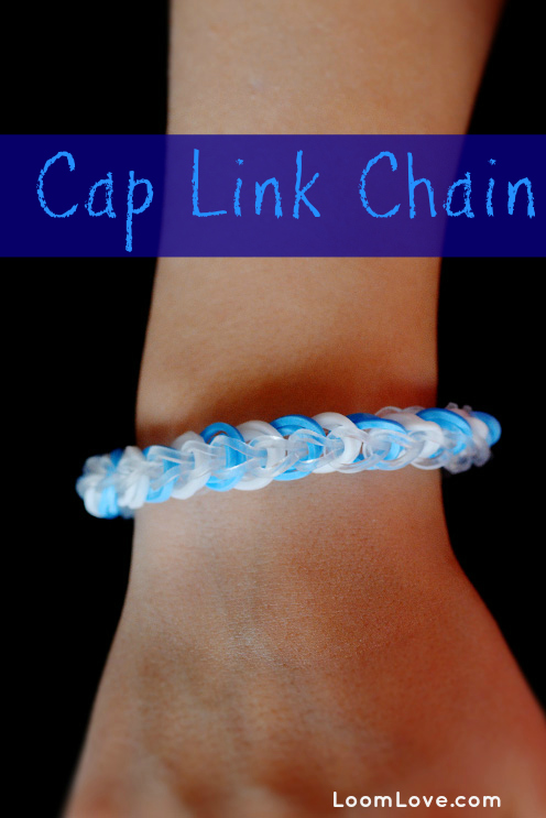 Cap Link Chain rainbow loom